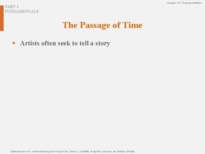 Chapter 1. 5 Time and Motion PART 1 FUNDAMENTALS The Passage of Time § Chapter 1. 5 Time and Motion PART 1 FUNDAMENTALS The Passage of Time §