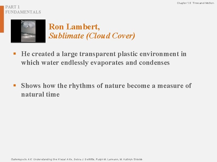 Chapter 1. 5 Time and Motion PART 1 FUNDAMENTALS Ron Lambert, Sublimate (Cloud Cover) Chapter 1. 5 Time and Motion PART 1 FUNDAMENTALS Ron Lambert, Sublimate (Cloud Cover)