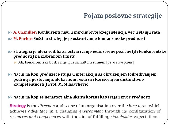 Pojam poslovne strategije A. Chandler: Konkurenti nisu u miroljubivoj koegzistenciji, već u stanju rata