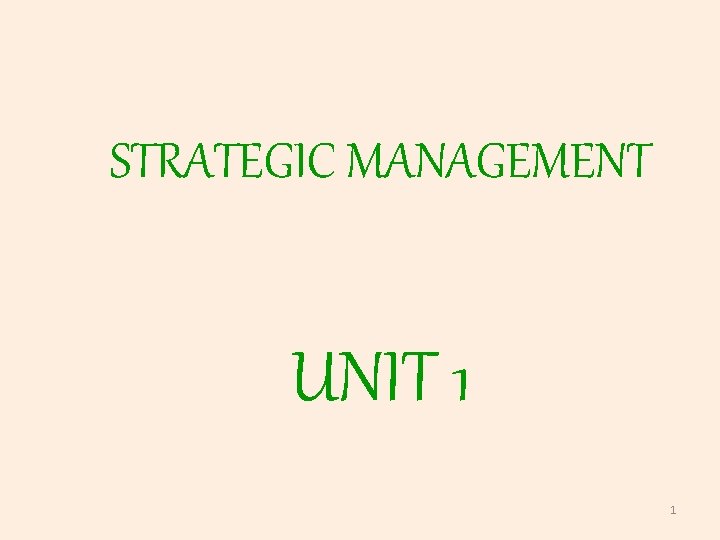 STRATEGIC MANAGEMENT UNIT 1 1 