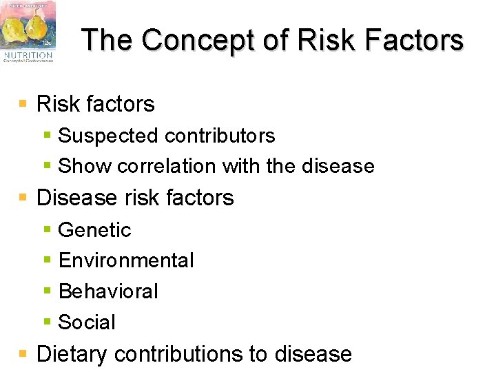 The Concept of Risk Factors § Risk factors § Suspected contributors § Show correlation