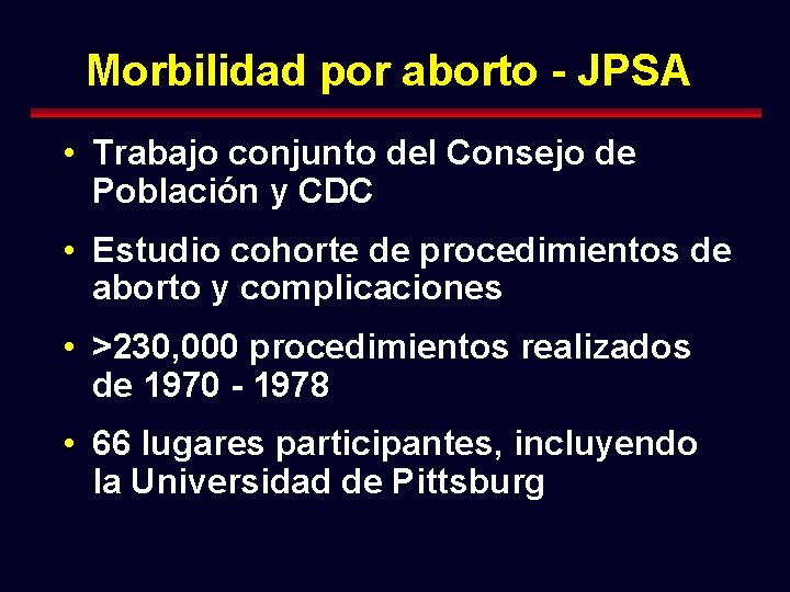 Morbilidad por aborto - JPSA • Trabajo conjunto del Consejo de Población y CDC