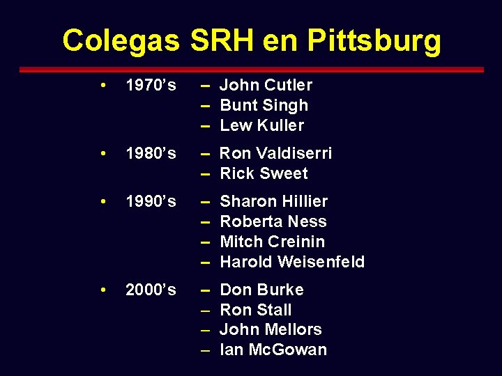 Colegas SRH en Pittsburg • 1970’s – John Cutler – Bunt Singh – Lew