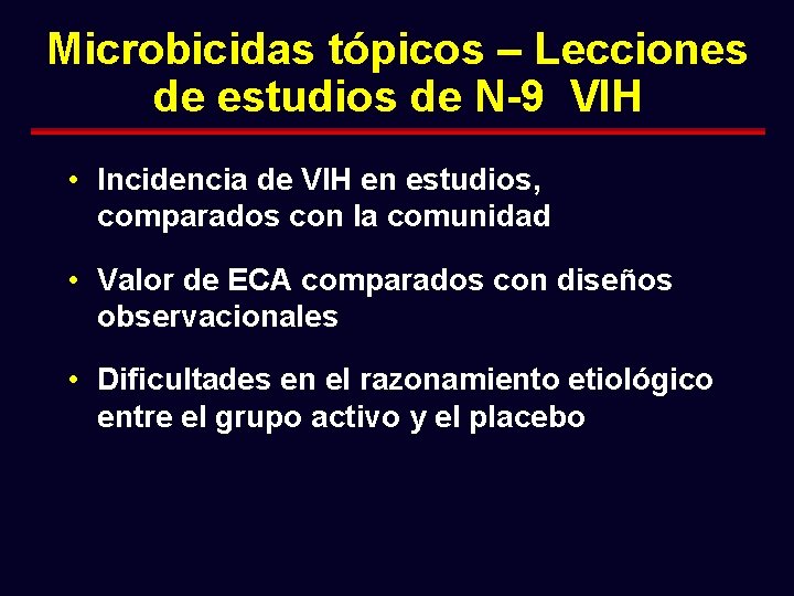 Microbicidas tópicos – Lecciones de estudios de N-9 VIH • Incidencia de VIH en