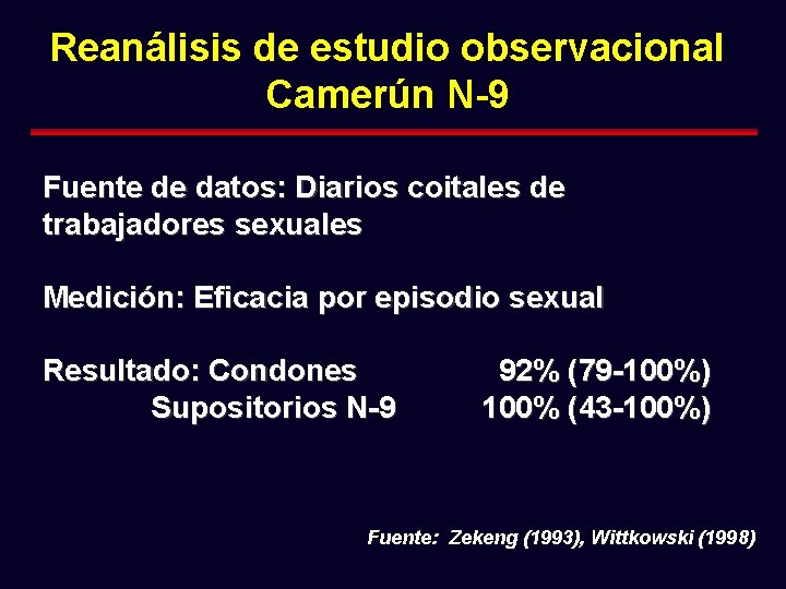 Reanálisis de estudio observacional Camerún N-9 Fuente de datos: Diarios coitales de trabajadores sexuales