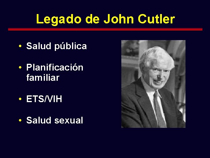 Legado de John Cutler • Salud pública • Planificación familiar • ETS/VIH • Salud