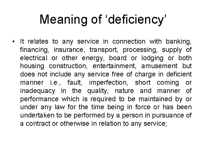 Meaning of ‘deficiency’ • It relates to any service in connection with banking, financing, Meaning of ‘deficiency’ • It relates to any service in connection with banking, financing,