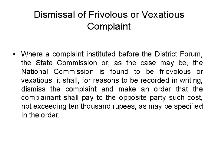 Dismissal of Frivolous or Vexatious Complaint • Where a complaint instituted before the District Dismissal of Frivolous or Vexatious Complaint • Where a complaint instituted before the District