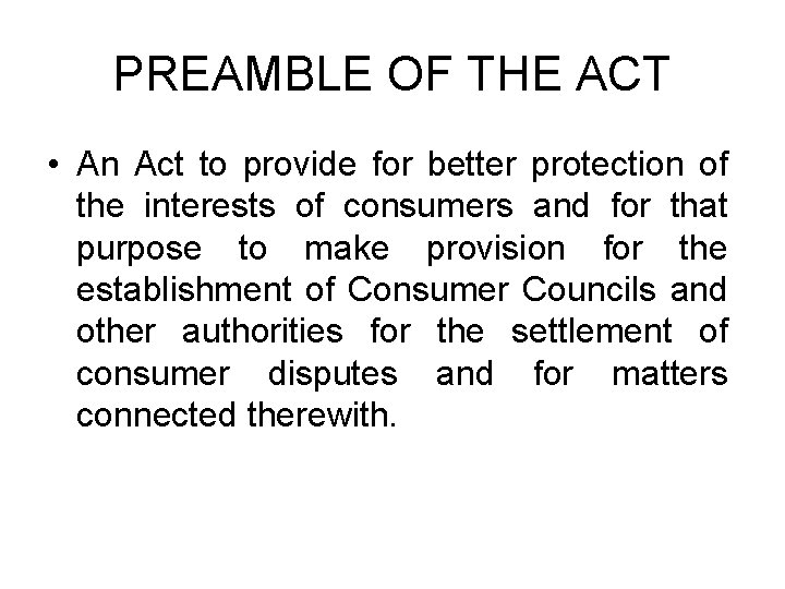 PREAMBLE OF THE ACT • An Act to provide for better protection of the PREAMBLE OF THE ACT • An Act to provide for better protection of the
