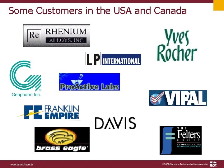 Some Customers in the USA and Canada 