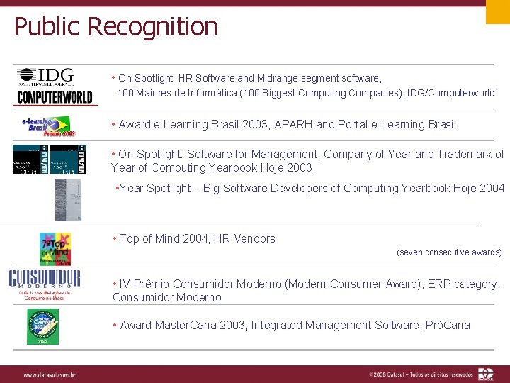 Public Recognition • On Spotlight: HR Software and Midrange segment software, 100 Maiores de