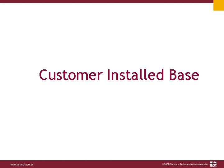 Customer Installed Base 