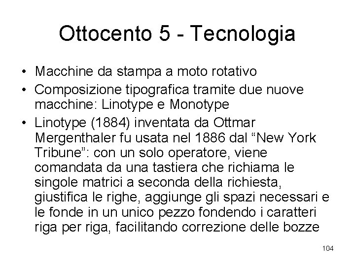 Ottocento 5 - Tecnologia • Macchine da stampa a moto rotativo • Composizione tipografica
