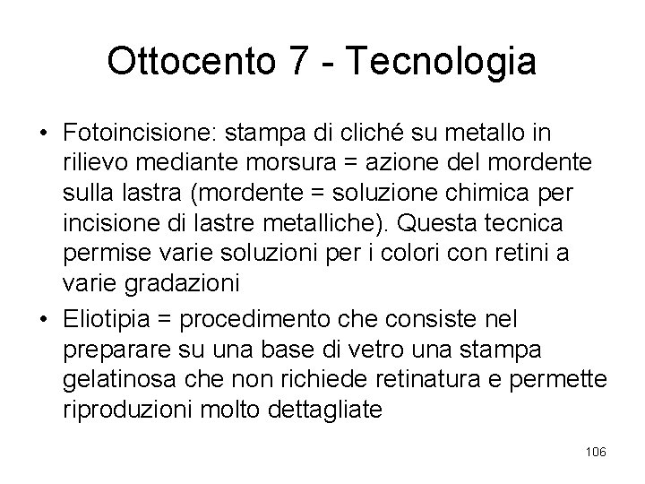 Ottocento 7 - Tecnologia • Fotoincisione: stampa di cliché su metallo in rilievo mediante