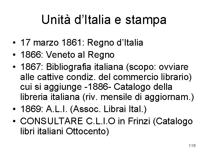 Unità d’Italia e stampa • 17 marzo 1861: Regno d’Italia • 1866: Veneto al