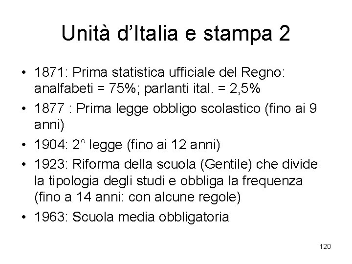 Unità d’Italia e stampa 2 • 1871: Prima statistica ufficiale del Regno: analfabeti =