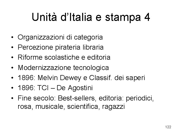 Unità d’Italia e stampa 4 • • Organizzazioni di categoria Percezione pirateria libraria Riforme