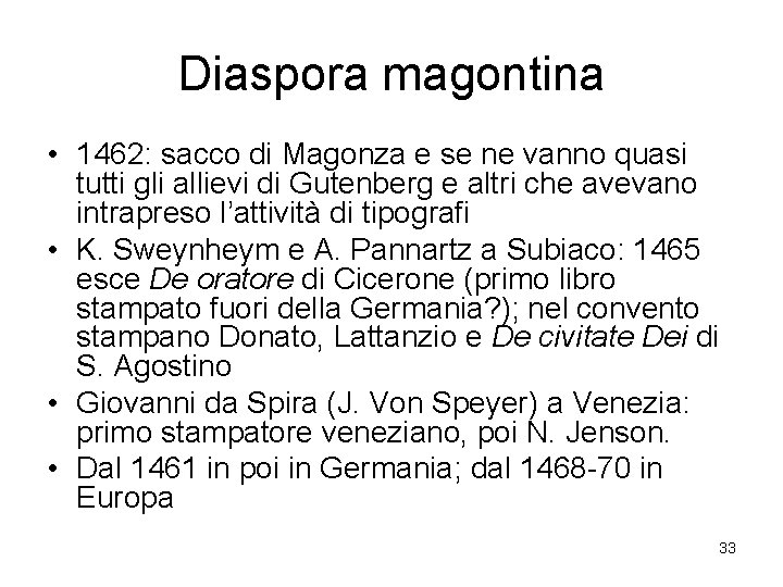 Diaspora magontina • 1462: sacco di Magonza e se ne vanno quasi tutti gli