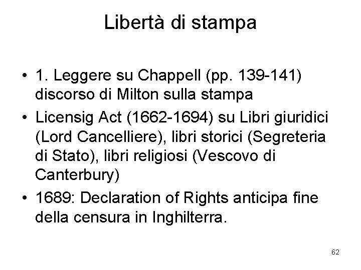 Libertà di stampa • 1. Leggere su Chappell (pp. 139 -141) discorso di Milton