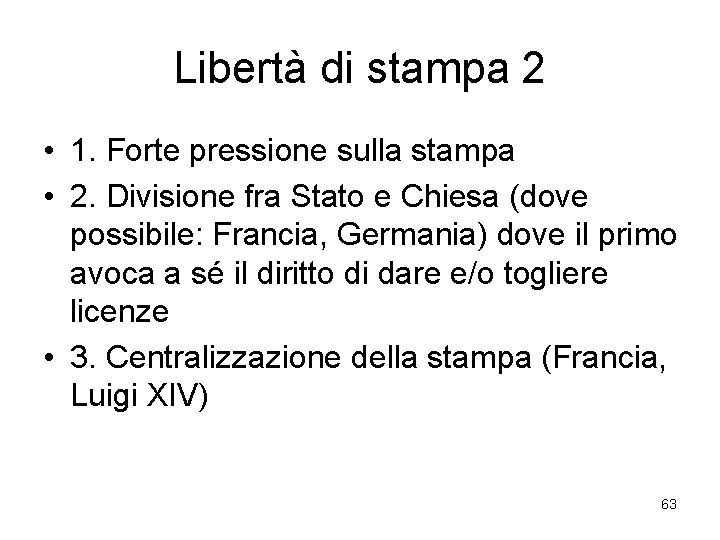 Libertà di stampa 2 • 1. Forte pressione sulla stampa • 2. Divisione fra