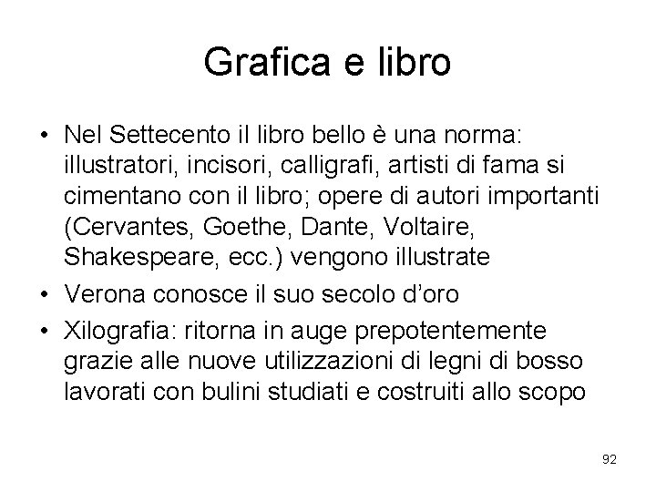 Grafica e libro • Nel Settecento il libro bello è una norma: illustratori, incisori,