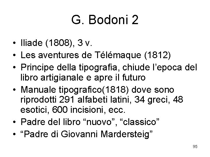 G. Bodoni 2 • Iliade (1808), 3 v. • Les aventures de Télémaque (1812)