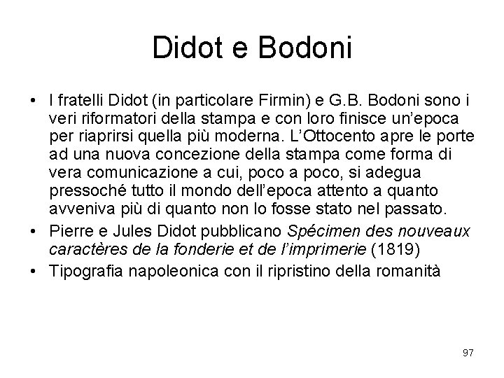 Didot e Bodoni • I fratelli Didot (in particolare Firmin) e G. B. Bodoni