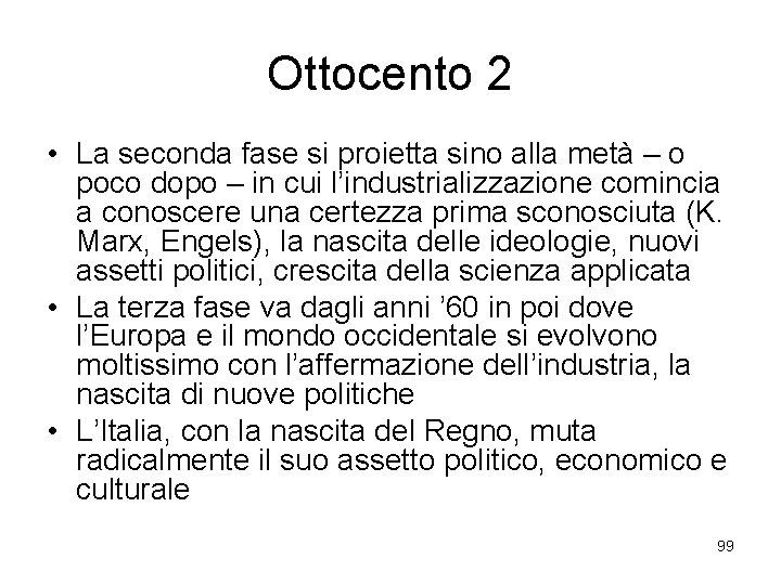 Ottocento 2 • La seconda fase si proietta sino alla metà – o poco