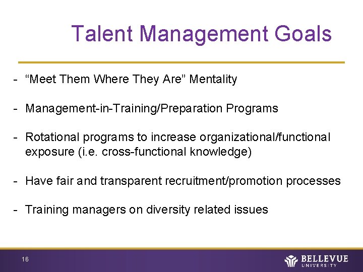 Talent Management Goals - “Meet Them Where They Are” Mentality - Management-in-Training/Preparation Programs -