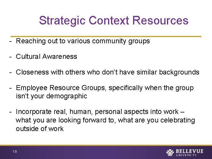 Strategic Context Resources - Reaching out to various community groups - Cultural Awareness -