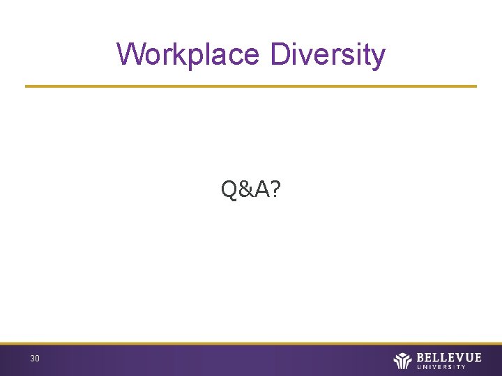 Workplace Diversity Q&A? 30 