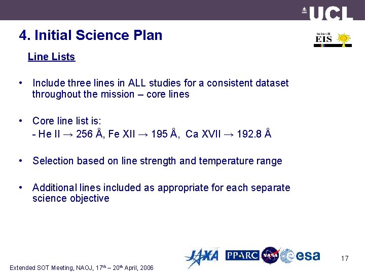 4. Initial Science Plan Line Lists • Include three lines in ALL studies for