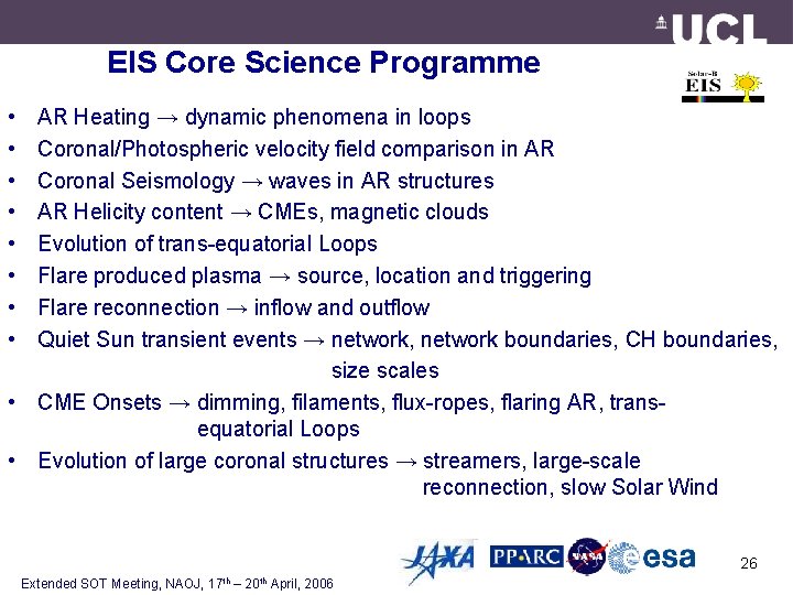 EIS Core Science Programme • • AR Heating → dynamic phenomena in loops Coronal/Photospheric