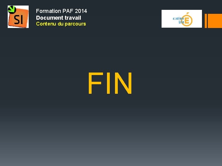 Formation PAF 2014 Document travail Contenu du parcours FIN 