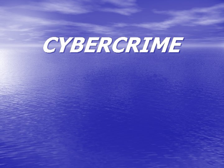 CYBERCRIME 