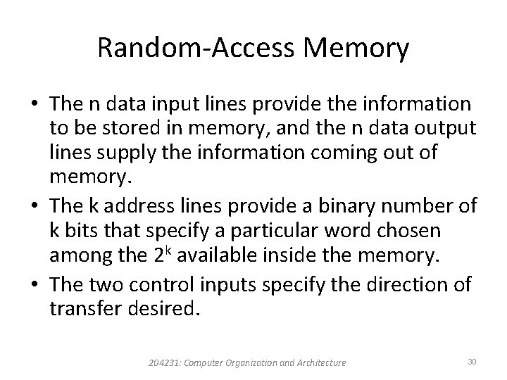 Random-Access Memory • The n data input lines provide the information to be stored