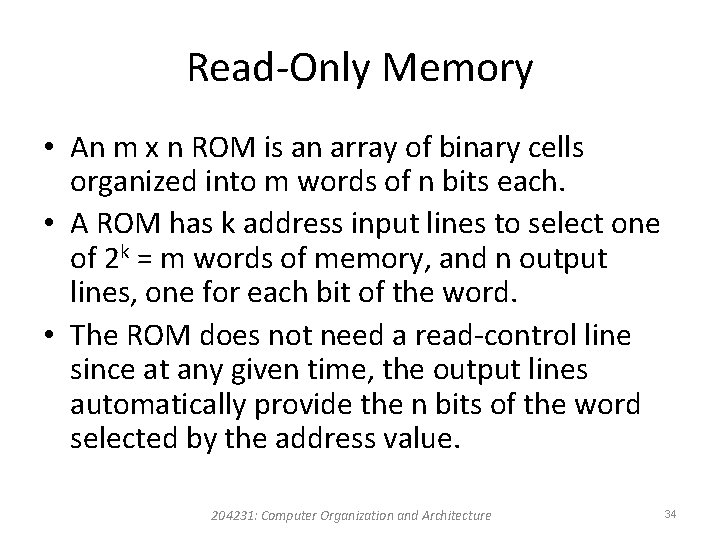 Read-Only Memory • An m x n ROM is an array of binary cells