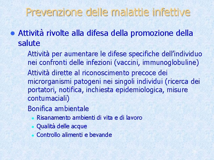 Prevenzione delle malattie infettive l Attività rivolte alla difesa della promozione della salute –