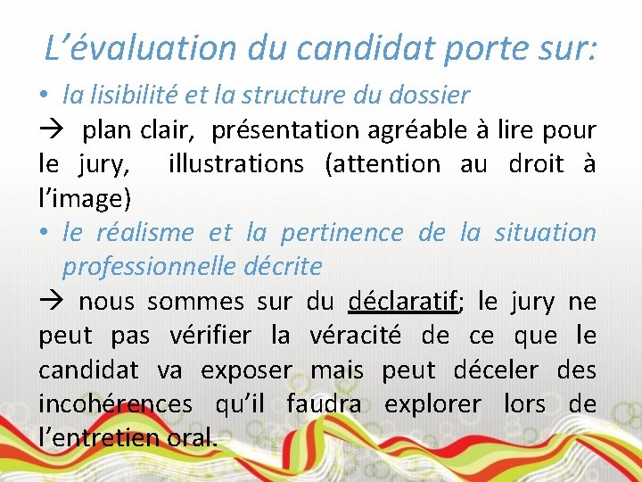 L’évaluation du candidat porte sur: • la lisibilité et la structure du dossier plan