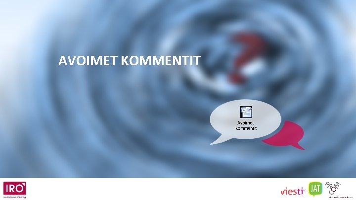 AVOIMET KOMMENTIT 