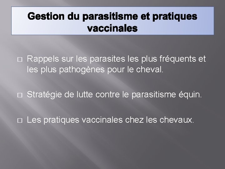 Gestion du parasitisme et pratiques vaccinales � Rappels sur les parasites les plus fréquents