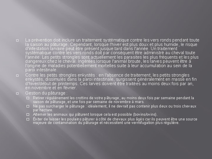 � � � La prévention doit inclure un traitement systématique contre les vers ronds
