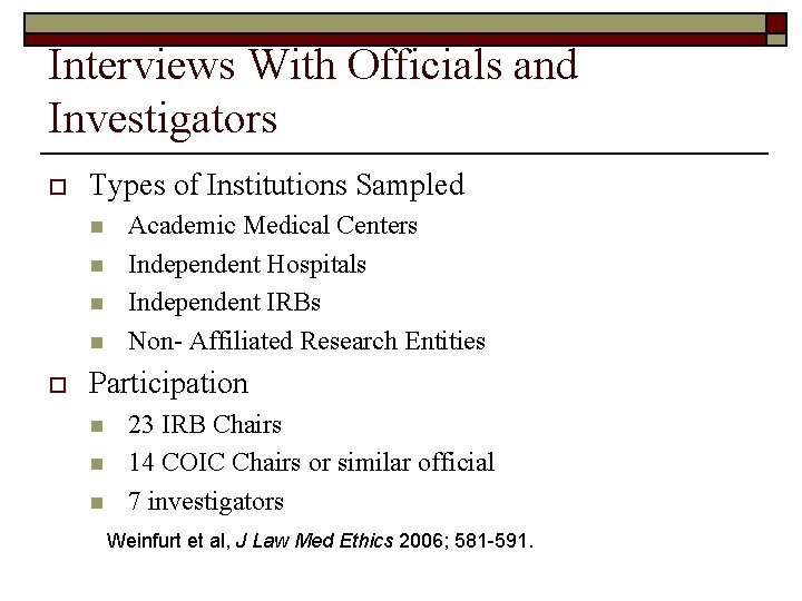 Interviews With Officials and Investigators o Types of Institutions Sampled n n o Academic