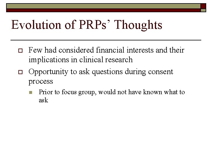Evolution of PRPs’ Thoughts o o Few had considered financial interests and their implications