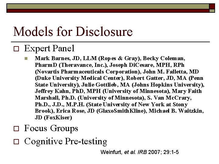 Models for Disclosure o Expert Panel n o o Mark Barnes, JD, LLM (Ropes