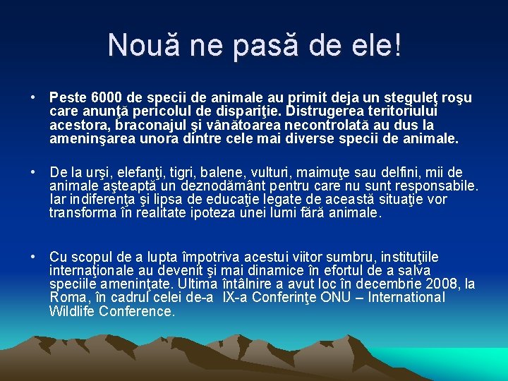 Nouă ne pasă de ele! • Peste 6000 de specii de animale au primit