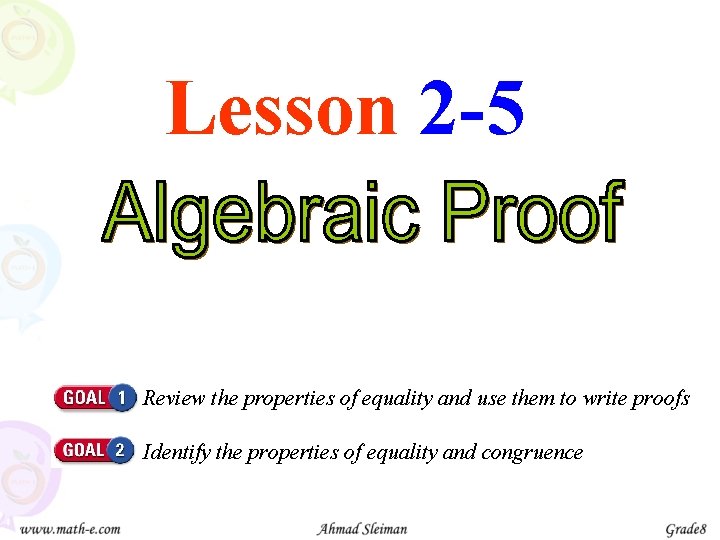 Lesson 2 -5 Review the properties of equality and use them to write proofs