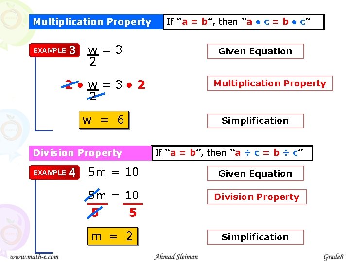 Multiplication Property EXAMPLE 3 w=3 2 2●w=3● 2 2 w = 6 Division Property