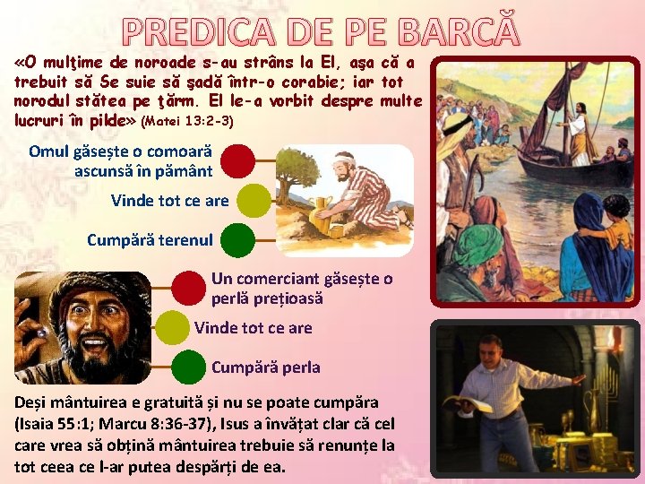 PREDICA DE PE BARCĂ «O mulţime de noroade s-au strâns la El, aşa că