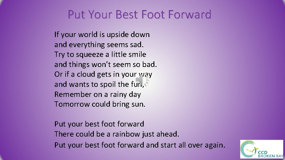 Put Your Best Foot Forward If your world is upside down and everything seems